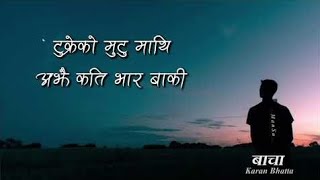 Vibes : Tukreko Mutu Mathi | Bacha | Karan Bhatta | Nepali Song |