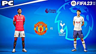 FIFA 23 - Manchester United vs. Tottenham - Premier League /PC Gameplay #fifa23