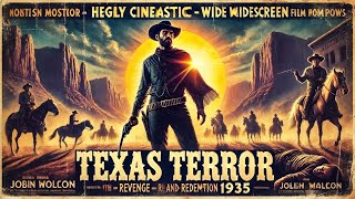 Texas Terror (1935) 🏜️🔫 | Redemption, Revenge, and Lawless Frontiers!