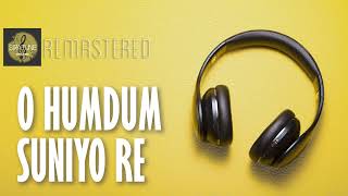 O Humdum Suniyo Re | Saathiya | AR Rahman | KK | Kunal Ganjawala | Shaan | Hindi HD