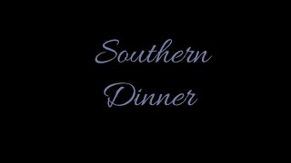 Southern Dinner