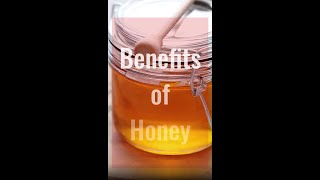 Benefits of Honey