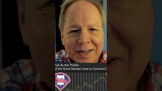 What do the Phillies and the Stock Market have in Common?