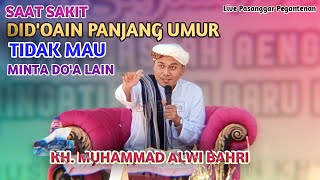 Ceramah KH Alwi Bahri || Dido'ain Panjang Umur Tidak Mau, Minta Do'a Lain || Live Astah Aeng Odik