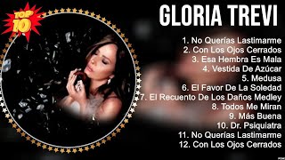 Las 10 mejores canciones de Gloria Trevi 2023