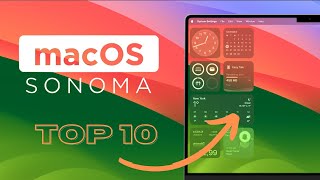 10 Best (My Favourite) MacOS Sonoma Features