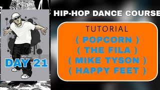 day 21 | HIP-HOP DANCE COURSE | TUTORIAL | popcorn, the fila, happy feet, mike tyson, dance tutorial