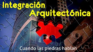 La Integración Arquitectónica