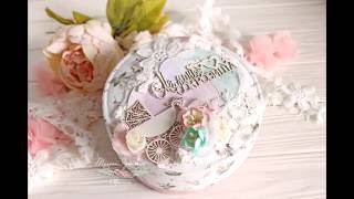 TUTORIAL Round box for Mom Part 1 | МК Круглые мамины сокровища Часть1