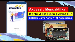 cara aktivasi atm mandiri baru