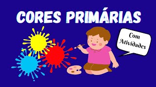 Atividades Cores Primárias - Educação Infantil e Alfabetização