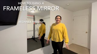 How to hang a frameless mirror (and where to find a deal on one)