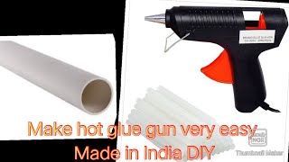 How to make hot glue gun Made In India  DIY