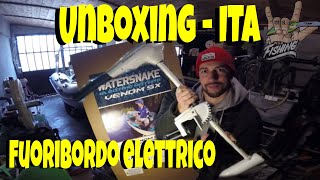 unboxing - ITA fuoribordo elettrico watersnake venom sx 34 lb