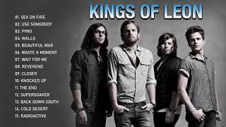 Kings Of Leon Best Songs - Kings Of Leon Greatest Hits Full Album