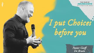 I Put Choices Before You | Pastor Geoff De Bruin | NBCFC