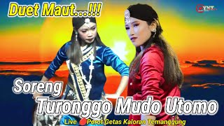 DUET MAUT......!!!! SORENG TURONGGO MUDO UTOMO KALISAT LIVE POROT KALORAN TEMANGGUNG