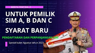 Kabar penting syarat baru pengajuan dan perpanjangan SIM mulai Agustus, untuk online atau offline