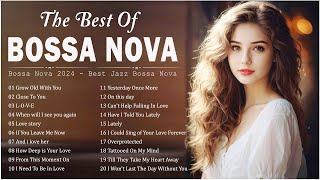 Playlist Jazz Bossa Nova Mix 2024 🍰 Best Collection Jazz Bossa Nova Covers 🍦 Relaxing Bossa Nova 📆