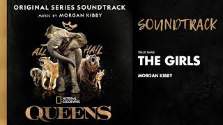 The Girls 📀 Queens (Original Series Soundtrack) | Morgan Kibby