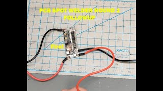 ROUND 2 PCB SPOT WELDER SHOWDOWN FOLLOWUP