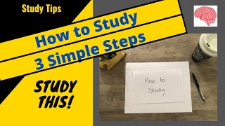 How to Study in 3 Simple Steps