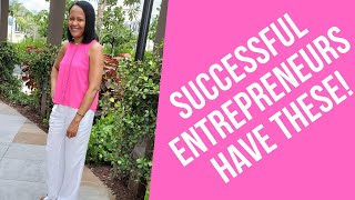 5 Characteristics You MUST Develop To Become A Successful Entrepreneur