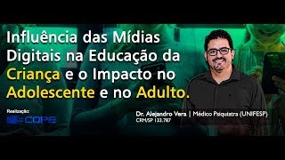 Influência das Mídias Digitais na Educação da Criança e o Impacto no Adolescente e no Adulto