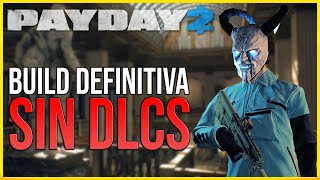 LA BUILD DEFINITIVA SIN DLCS PARA DSOD | Payday 2 | ImDinax