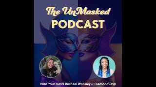 Mommy and Daddy Issues, Healing Generational Trauma - The UnMasked Podcast Episode 3