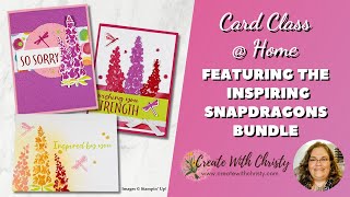 Free Stampin' Up! Card Class @ Home Live Featuring Inspiring Snapdragons