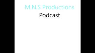 Episode 01 M N S Podcast