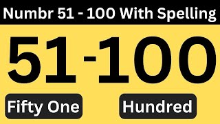 Numbers Name 51 to 100 in English| Numbers Spelling 51-100| Learn numbers 51-100 in Words |Count100