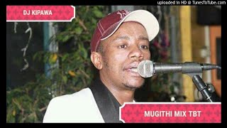 DJ KIPAWA MUGITHI TBT MIX ONE MAN GUITAR