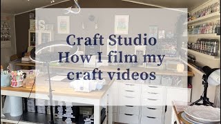 Craft Studio - how I film my craft videos | video set up for tutorials