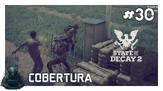 STATE OF DECAY 2 ACT 33 || COBERTURA #30