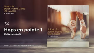 Hops en pointe 1 (Ballonné relevé) // Piano Music for Ballet Pointe Class