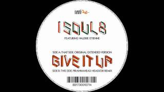 Isoul8 - Give It Up (Pirahnahead Head Job Remix)