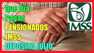 Que Dia van a PAGAR a PENSIONADOS y JUBILADOS del IMSS - JULIO 2021