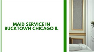 Bucktown Chicago Il Maid Service - Book Now!