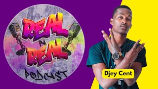 Real Pa Real Podcast ku Djey Cent