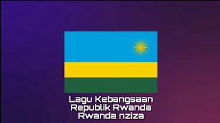 Lagu Kebangsaan RWANDA - Rwanda Nziza