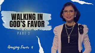 WALKING IN GOD"S FAVOR Part 2 / Rev Alice Carnero / 102322