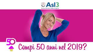 Campagna di prevenzione in rosa "Buon compleanno in salute": compi 50 anni nel 2019?