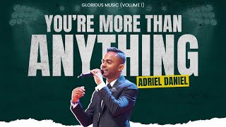 You're More Than Anything | Adriel Daniel [Official Lyric Video]