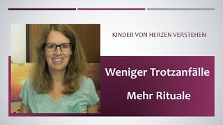 Weniger Trotzanfälle – Mehr Rituale