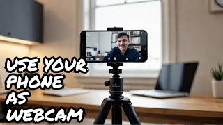 Turn Your Smartphone into a Webcam!