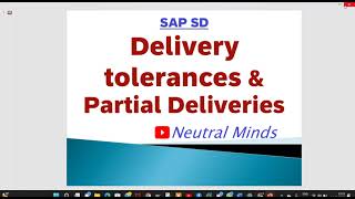 SAP SD Partial Deliveries and Delivery tolerance Complete process.