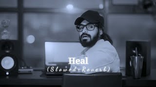 Emiway -Heal (Slowed+Reverb)