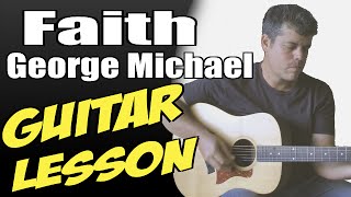 Faith ♦ Guitar Lesson ♦ Tutorial ♦ Cover ♦ Tabs ♦ George Michael ♦ Part 1/2